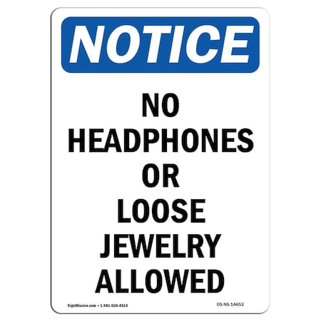 Signmission Safety Sign, OSHA Notice, 14" Height, No Headphones Or Loose Jewelry Allowed Sign, Portrait OS-NS-D-1014-V-14652